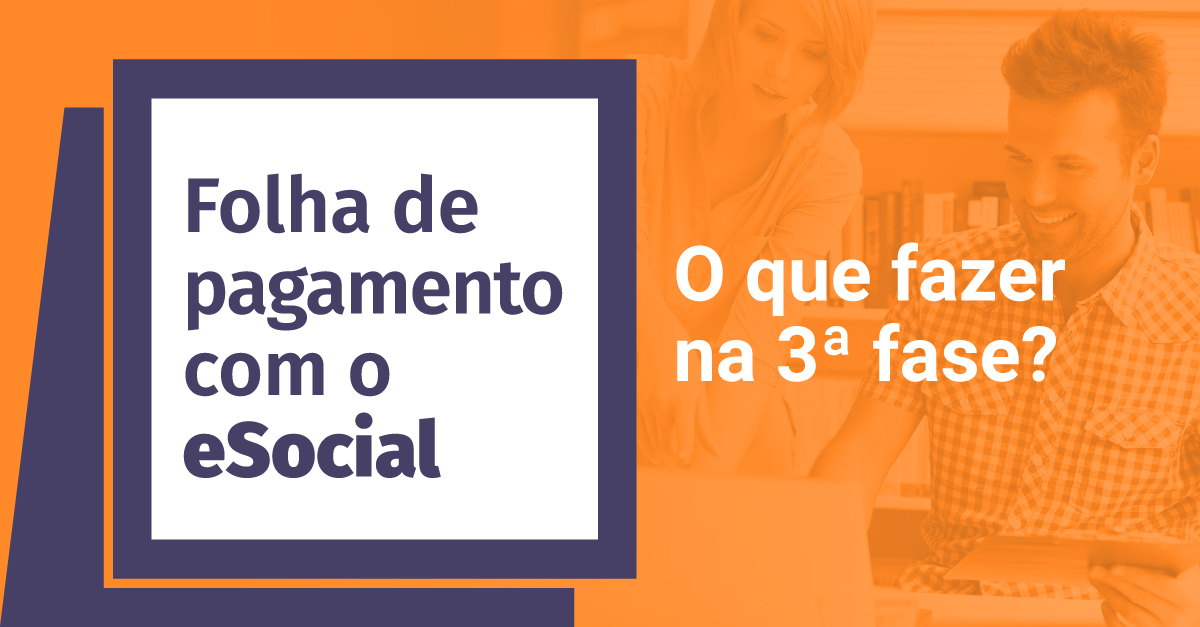 Terceira Fase do eSocial está a todo vapor