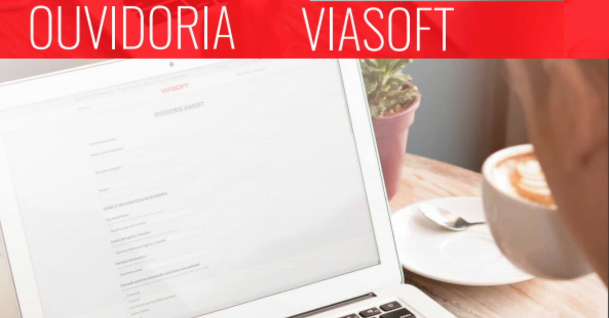 Novo Canal de Ouvidoria VIASOFT: Reclame, elogie, sugira!