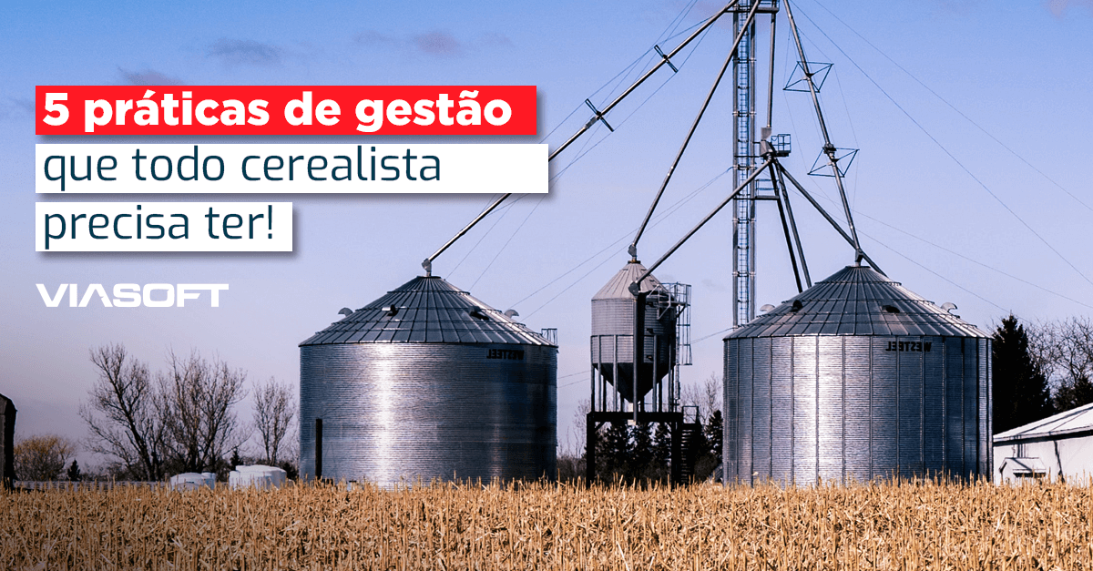 5 práticas de gestão que todo cerealista precisa ter!