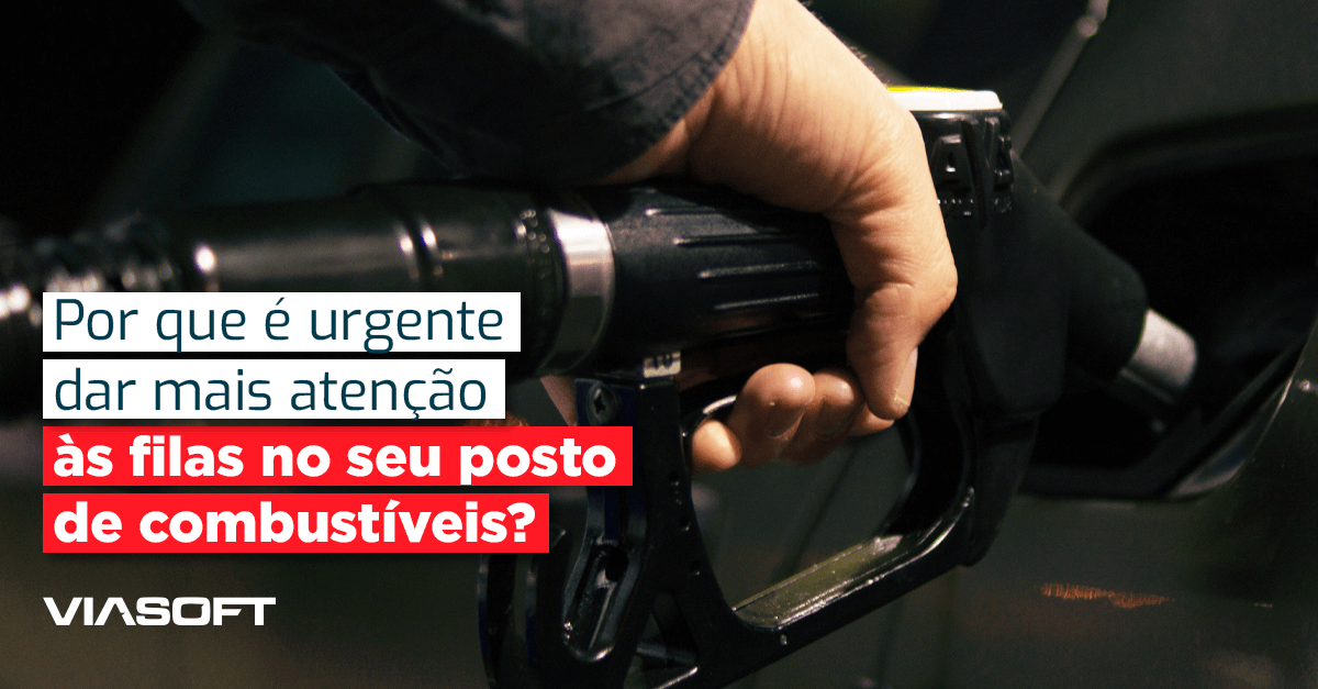 Por que é urgente dar mais atenção às filas no seu posto de combustíveis?