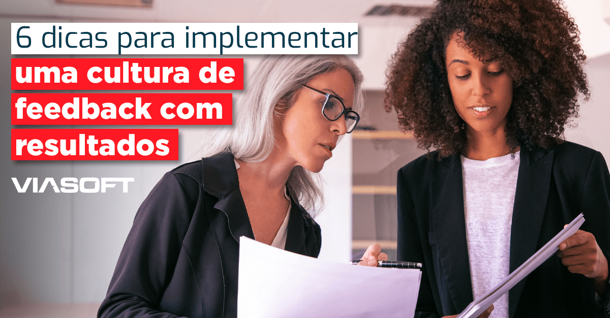 6 dicas para implementar uma cultura de feedback com resultados