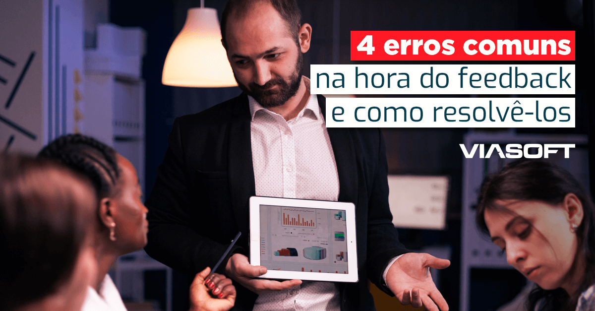 4 erros comuns na hora do feedback e como resolvê-los