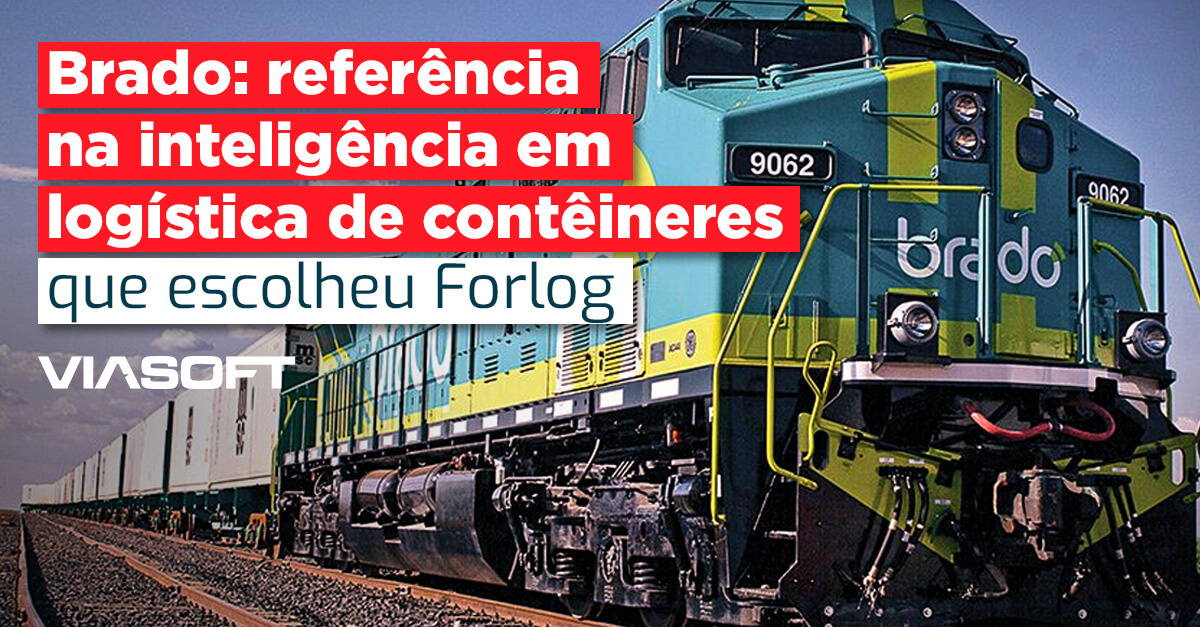 Brado: referência na inteligência em logística de contêineres que escolheu Forlog