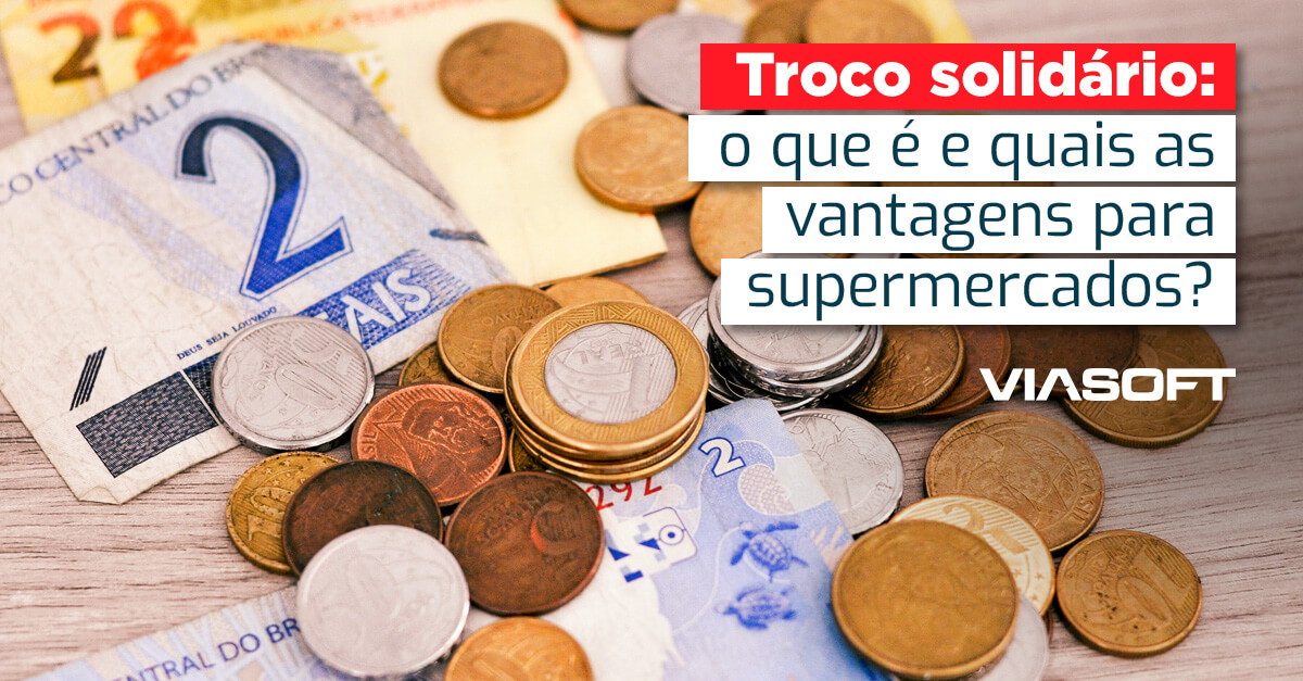 Troco solidário: o que é e quais as vantagens para supermercados?