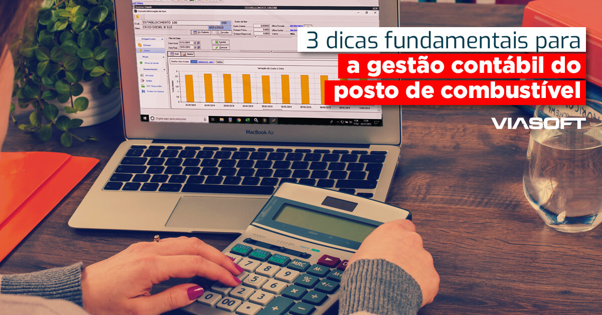 3 dicas fundamentais para a gestão contábil do posto de combustível