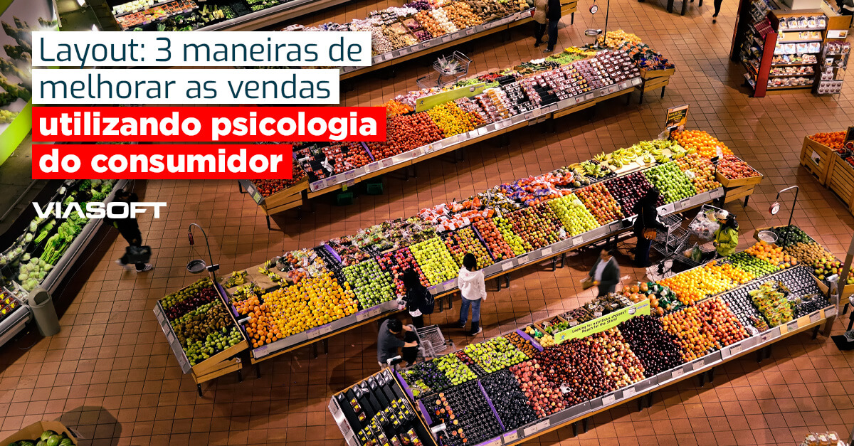 Layout: 3 maneiras de melhorar as vendas utilizando psicologia do consumidor