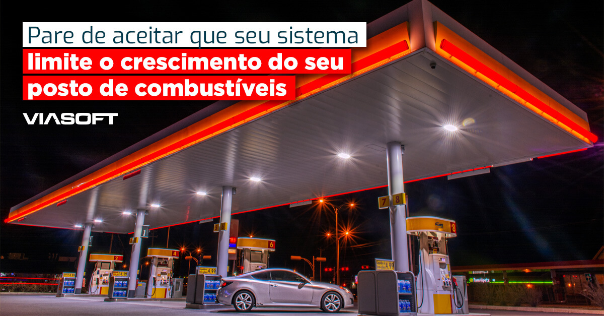 Pare de aceitar que seu sistema limite o crescimento do seu posto de combustíveis