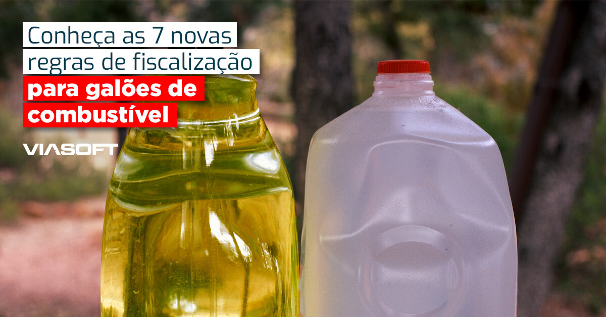 Conheça as 7 novas regras de fiscalização para galões de combustível