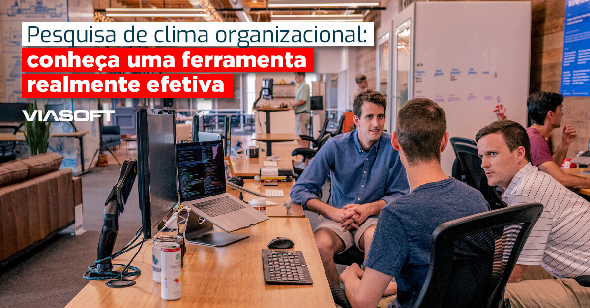 Pesquisa de clima organizacional: conheça uma ferramenta realmente efetiva