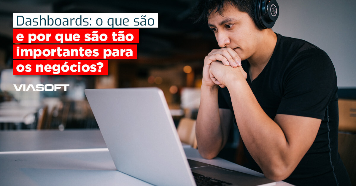 Dashboards: o que são e por que são tão importantes para os negócios?