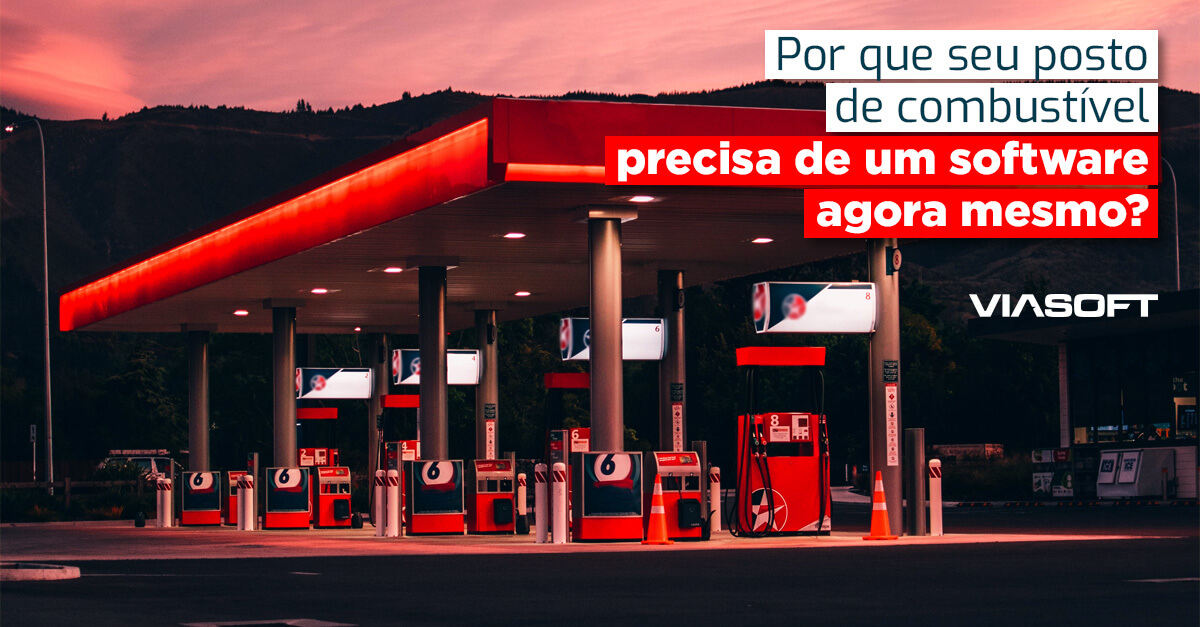 Por que seu posto de combustível precisa de um software agora mesmo?