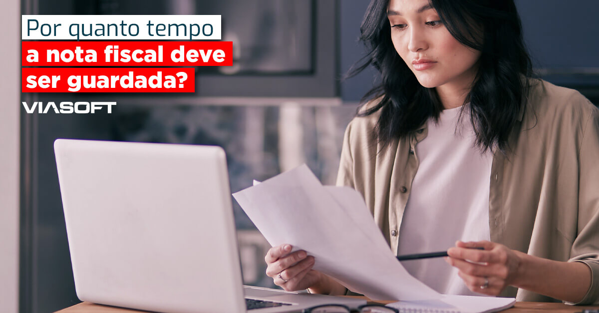 Por quanto tempo a nota fiscal deve ser guardada?