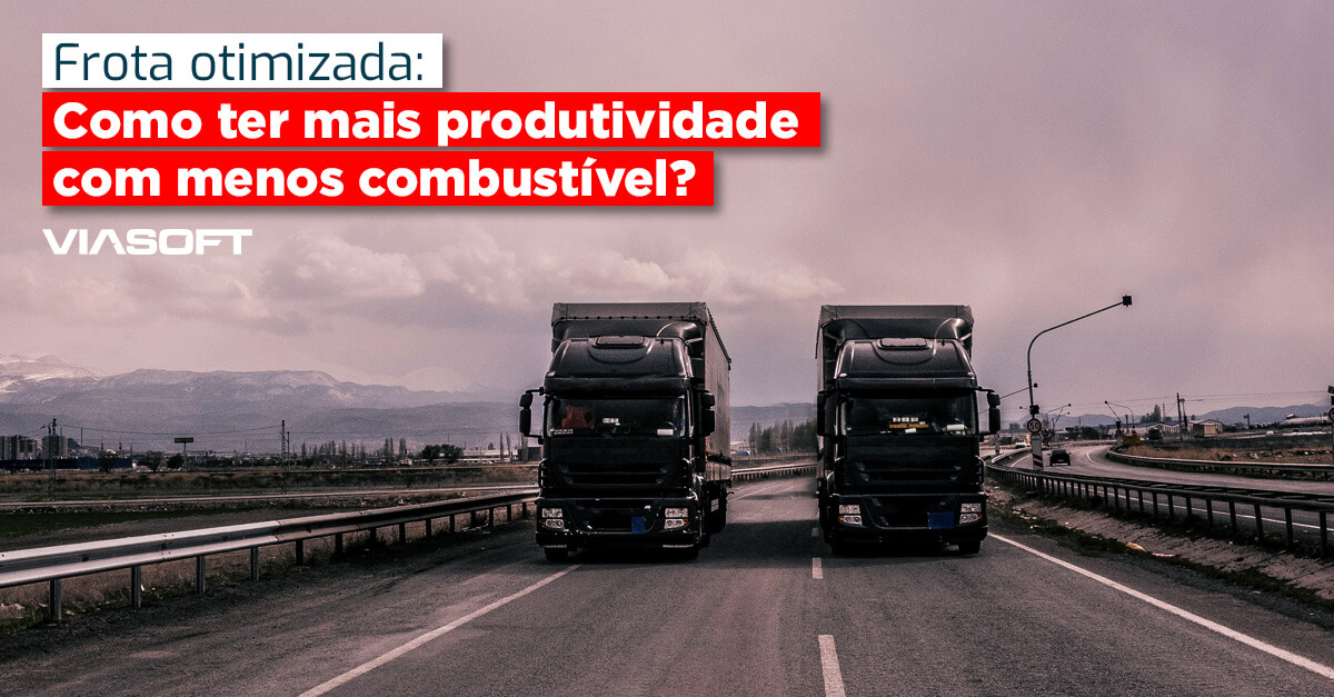 Frota otimizada: Como ter mais produtividade com menos combustível?
