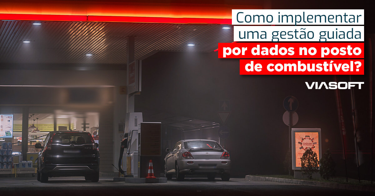 Como implementar uma gestão guiada por dados no posto de combustível?