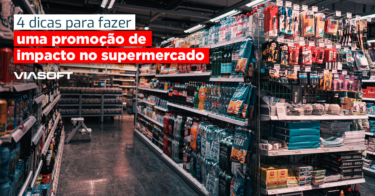 4 dicas para fazer uma promoção de impacto no supermercado