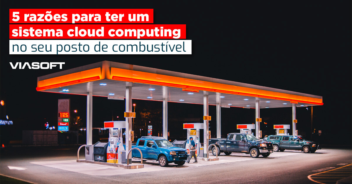 5 razões para ter um sistema cloud computing no seu posto de combustível
