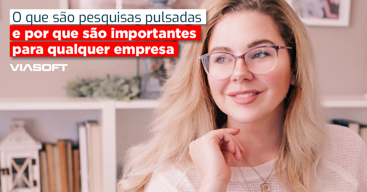 O que são pesquisas pulsadas e por que são importantes para qualquer empresa