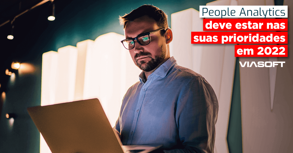 People Analytics deve estar nas suas prioridades em 2022