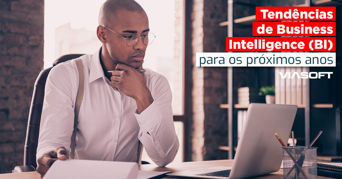 Tendências de Business Intelligence (BI) para os próximos anos